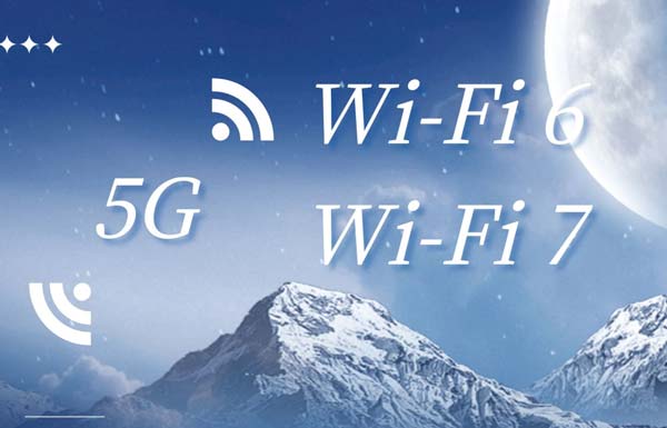 5G、Wi-Fi-6、Wi-Fi-7應(yīng)用對比